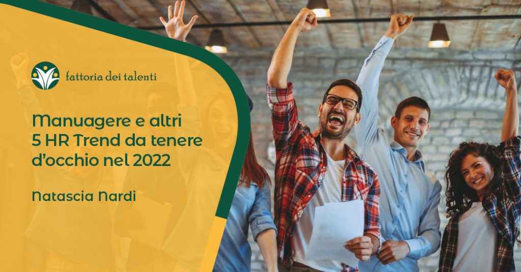 Trend 2022 Natascia Nardi sistema Manuagere formazione gestione risorse umane di Fattoria dei Talenti