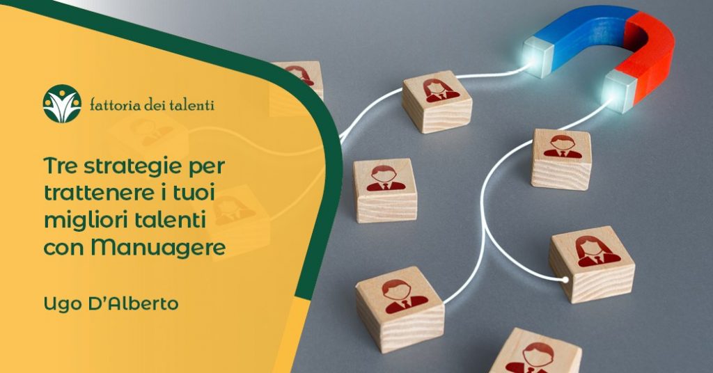 talenti engagement persone Manuagere sistema di Fattoria dei Talenti per la gestione e la formazione delle risorse umane