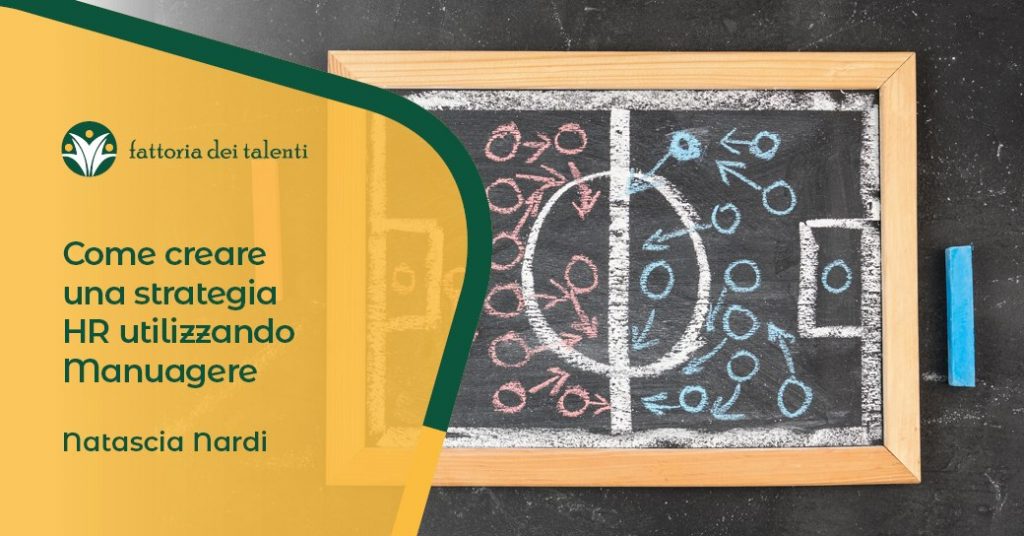 Strategia HR con Manuagere il sistema di Fattoria dei Talenti per la gestione delle tue risorse umane