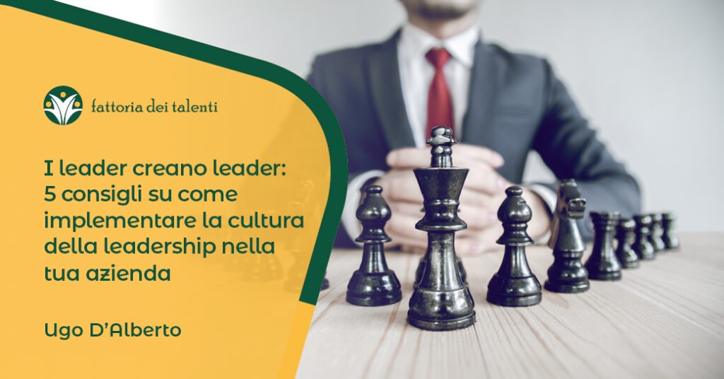 leader cultura della leadership in azienda Manuagere sistema HR collaboratori Fattoria dei Talenti