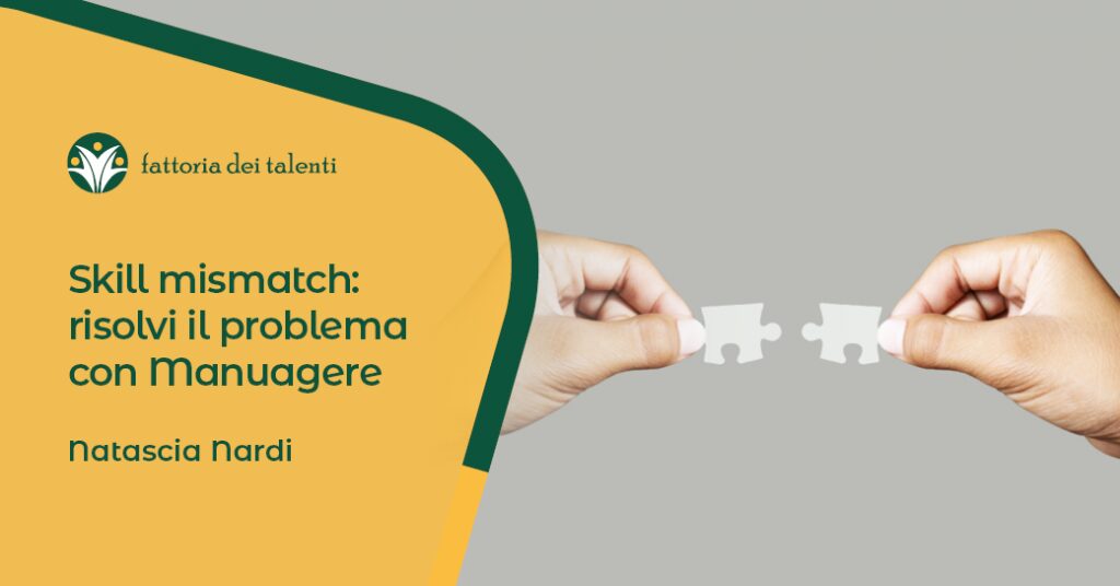 skill mismatch academy aziendale Manuagere sistema gestione HR di Fattoria dei Talenti