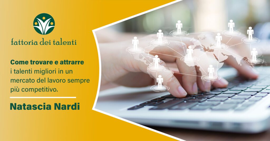 Trovare talenti, attrarre talenti, mercato del lavoro, competitività, strategie di reclutamento fattoria dei talenti manuagere