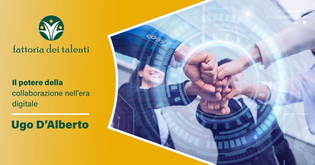 Collaborazione, Era Digitale, Tecnologia, Lavoro di Squadra, Strumenti Digitali, Gestione dei Progetti, Videoconferenza, Condivisione dei File, Cultura del Lavoro, Fattoria dei Talenti, Formazione, Consulenza manuagere